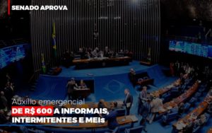 Senado Aprova Auxilio Emergencial De 600 Contabilidade No Itaim Paulista Sp | Abcon Contabilidade - Contabilidade no Mandaqui - SP | Inova Contabilidade