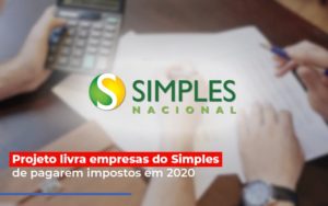 Projeto Livra Empresa Do Simples De Pagarem Post Contabilidade No Itaim Paulista Sp | Abcon Contabilidade - Contabilidade no Mandaqui - SP | Inova Contabilidade