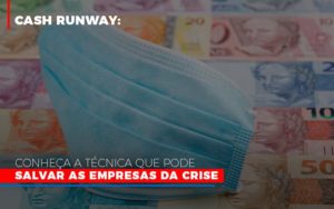 Cash Runway Conheca A Tecnica Que Pode Salvar As Empresas Da Crise - Contabilidade no Mandaqui - SP | Inova Contabilidade