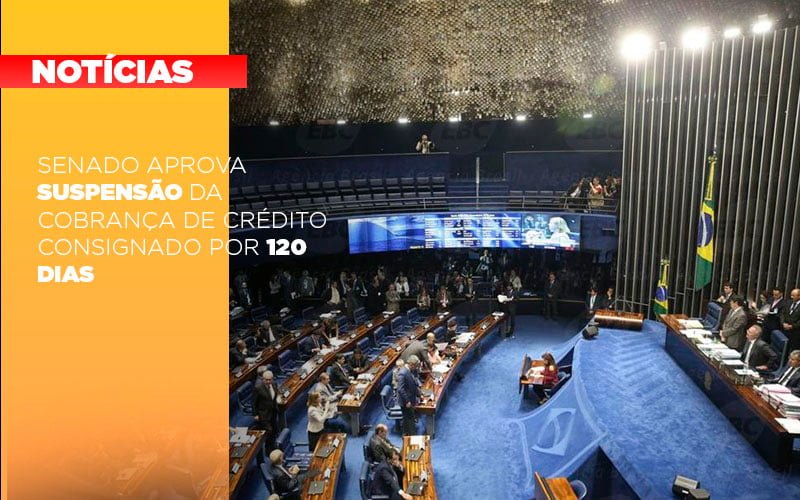 Senado Aprova Suspensao Da Cobranca De Credito Consignado Por 120 Dias - Contabilidade no Mandaqui - SP | Inova Contabilidade